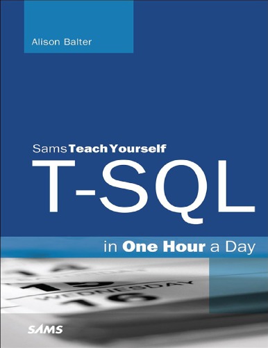 T-SQL in One Hour a Day, Sams Teach Yourself