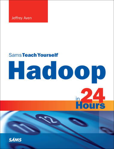 Hadoop in 24 Hours, Sams Teach Yourself