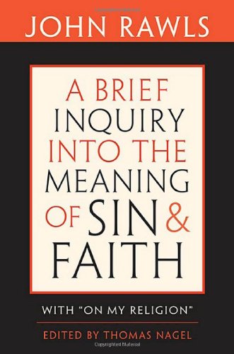 A Brief Inquiry into the Meaning of Sin &amp; Faith with On My Religion