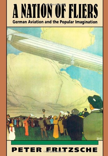 Nation of Fliers : German Aviation and the Popular Imagination.