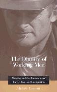 The Dignity of Working Men