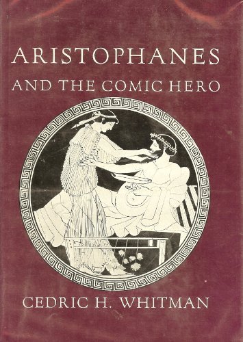 Aristophanes and the Comic Hero