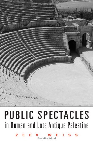 Public Spectacles in Roman and Late Antique Palestine