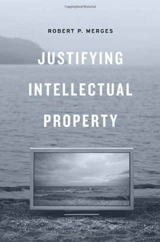 Justifying Intellectual Property