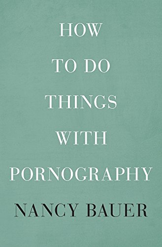 How to Do Things with Pornography