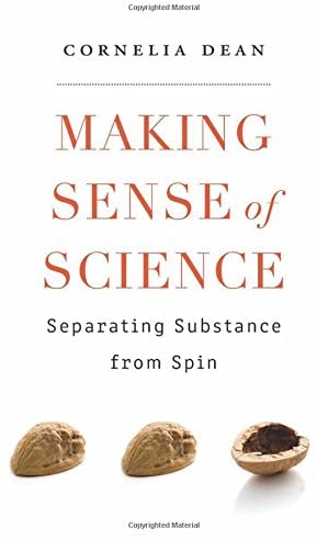 Making Sense of Science: Separating Substance from Spin