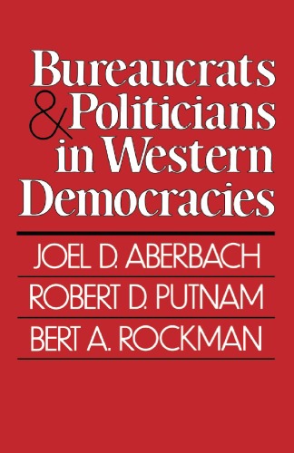 Bureaucrats and Politicians in Western Democracies