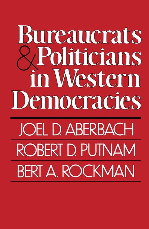 Bureaucrats and Politicians in Western Democracies