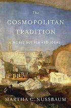 The cosmopolitan tradition a noble but flawed ideal