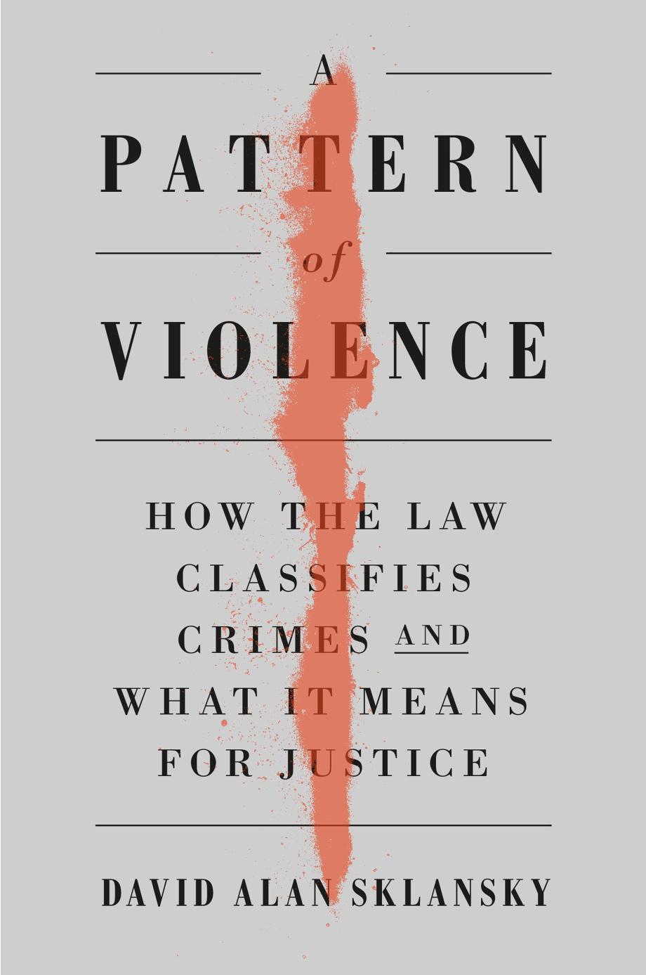 A pattern of violence: how the law classifies crimes and what it means for justice