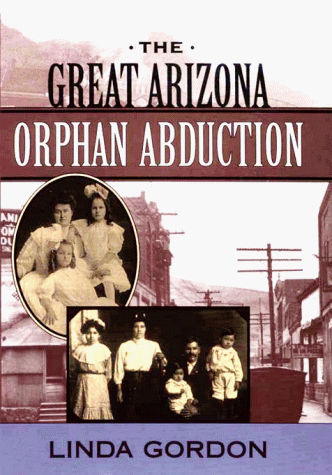 The Great Arizona Orphan Abduction