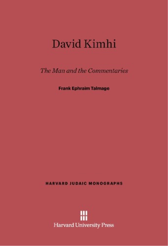 David Kimhi : The Man and the Commentaries