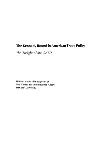 The Kennedy Round in American Trade Policy