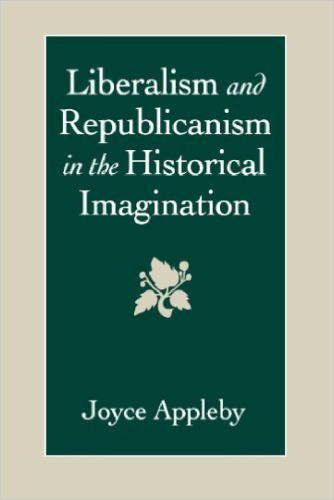 Liberalism And Republicanism In The Historical Imagination