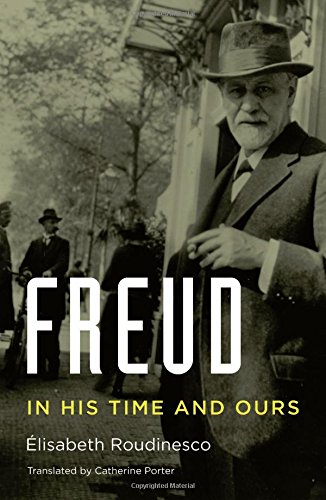 Freud: In His Time and Ours