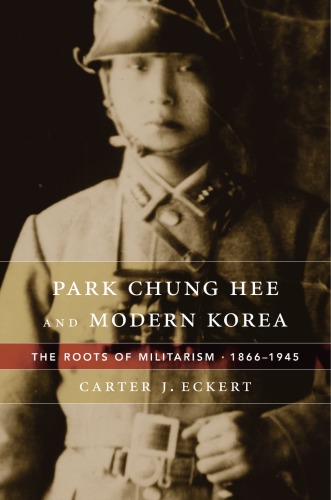 Park Chung Hee and Modern Korea