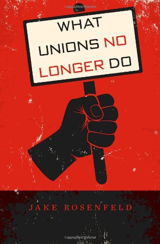 What Unions No Longer Do