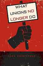 What Unions No Longer Do