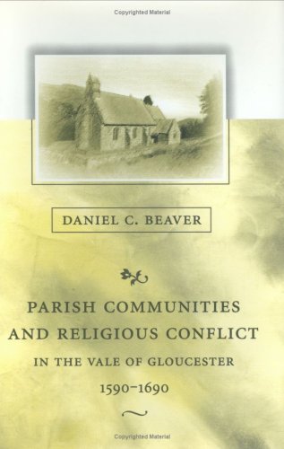 Parish Communities and Religious Conflict in the Vale of Gloucester, 1590-1690