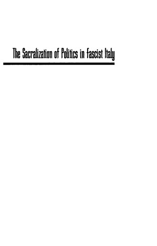 The Sacralization of Politics in Fascist Italy