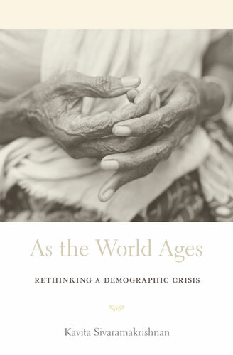 As the world ages : rethinking a demographic crisis