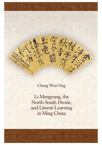 Li Mengyang, the North-South Divide, and Literati Learning in Ming China