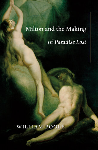 Milton and the Making of ‹i›Paradise Lost‹/i›