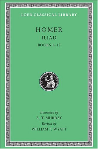 Iliad, Books 1–12 (Loeb Classical Library, #170)