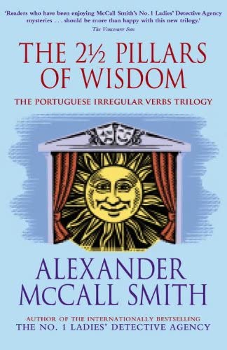 The 2 1/2 Pillars of Wisdom: The Portuguese Irregular Verbs trilogy omnibus (The Portuguese Irregular Verbs Series)