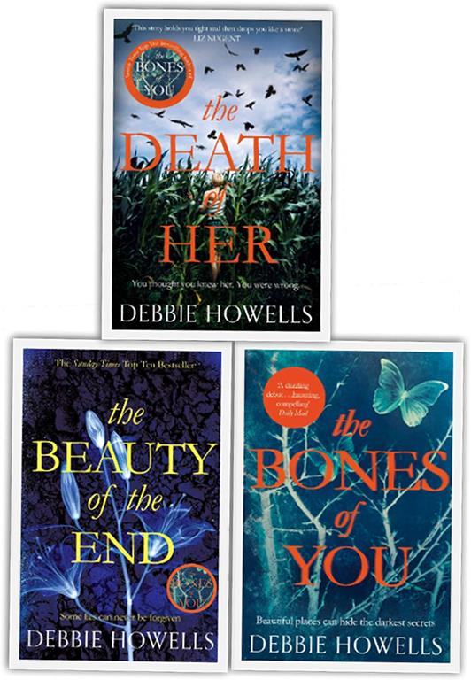 Debbie Howells 3 Books Collection Set The Bones of You, The Beauty of the End, The Death of Her