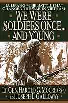 We Were Soldiers Once...and Young