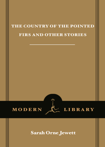 The Country of the Pointed Firs and Other Stories