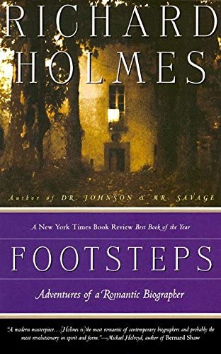 Footsteps: Adventures of a Romantic Biographer