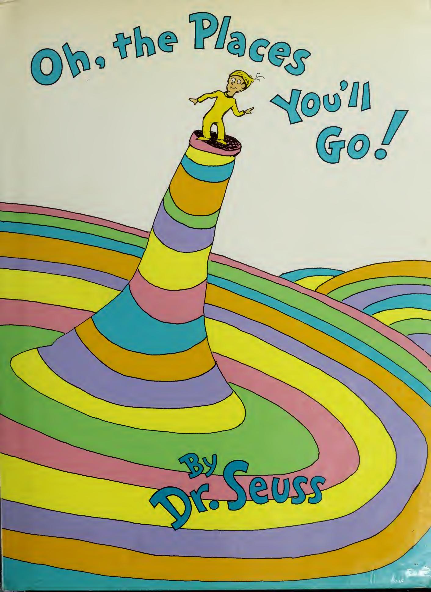 Oh, the Places You'll Go!&nbsp;&nbsp;