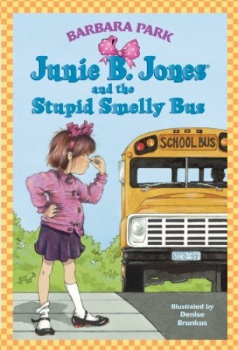 Junie B. Jones and the Stupid Smelly Bus (Junie B. Jones, No. 1)