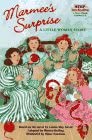 Marmee's Surprise: A Little Women Story (Step into Reading, Step 3, paper)