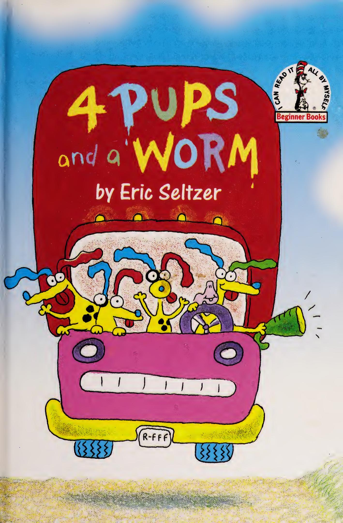 Four Pups and a Worm (Beginner Books)