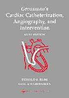 Grossman's Cardiac Catheterization, Angiography, and Intervention with CD-ROM