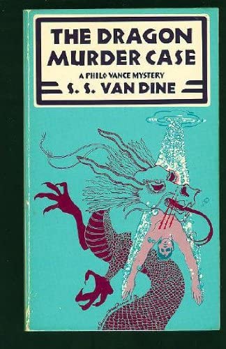 The Dragon Murder Case: A Philo Vance Mystery (A Scribner Crime Classic)