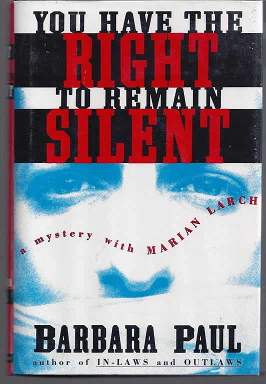 You Have the Right to Remain Silent: A Mystery With Marian Larch