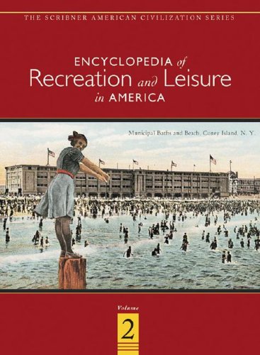 Encyclopedia of Recreation &amp; Leisure in America