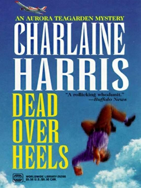 Dead Over Heels (Aurora Teagarden Mysteries, Book 5)