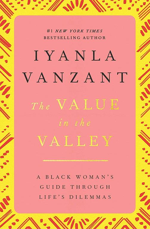 The Value in the Valley: A Black Woman's Guide Through Life's Dilemmas