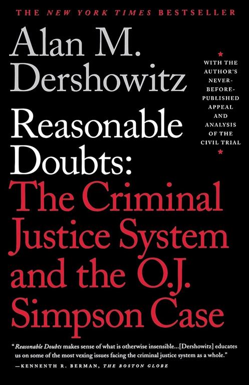 Reasonable Doubts: The Criminal Justice System and the O.J. Simpson Case