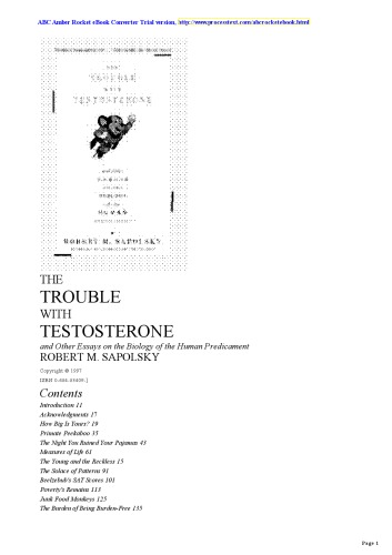 The Trouble With Testosterone: And Other Essays On The Biology Of The Human Predicament