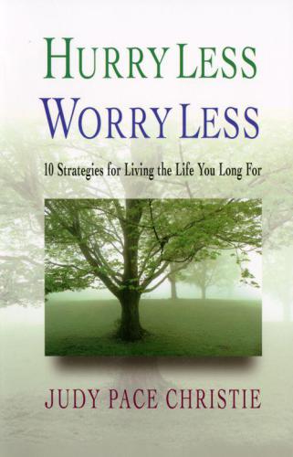 Hurry Less Worry Less