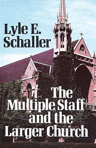 The Multiple Staff and the Larger Church