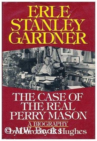 Erle Stanley Gardner: The Case of the Real Perry Mason