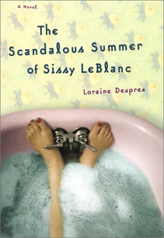 The Scandalous Summer of Sissy LeBlanc: A Novel
