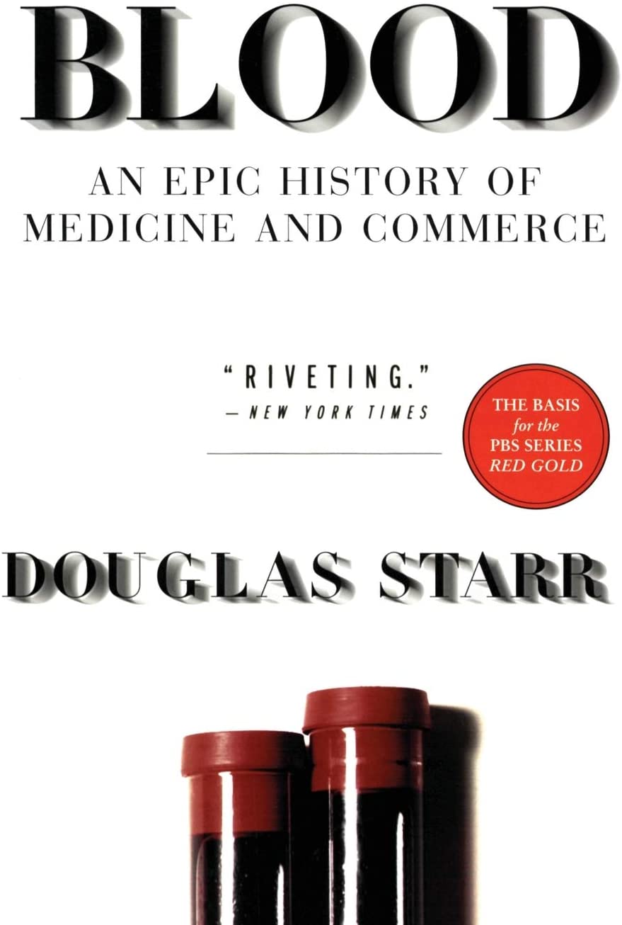 Blood: An Epic History of Medicine and Commerce